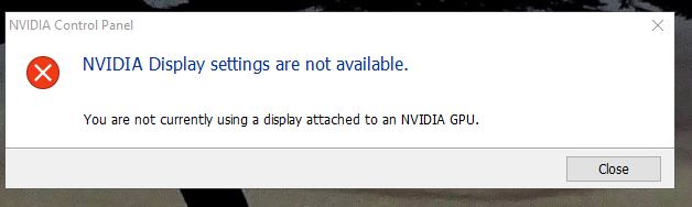 Nvidia Display settings are not available, You are not currently attached to a Nvidia GPU display