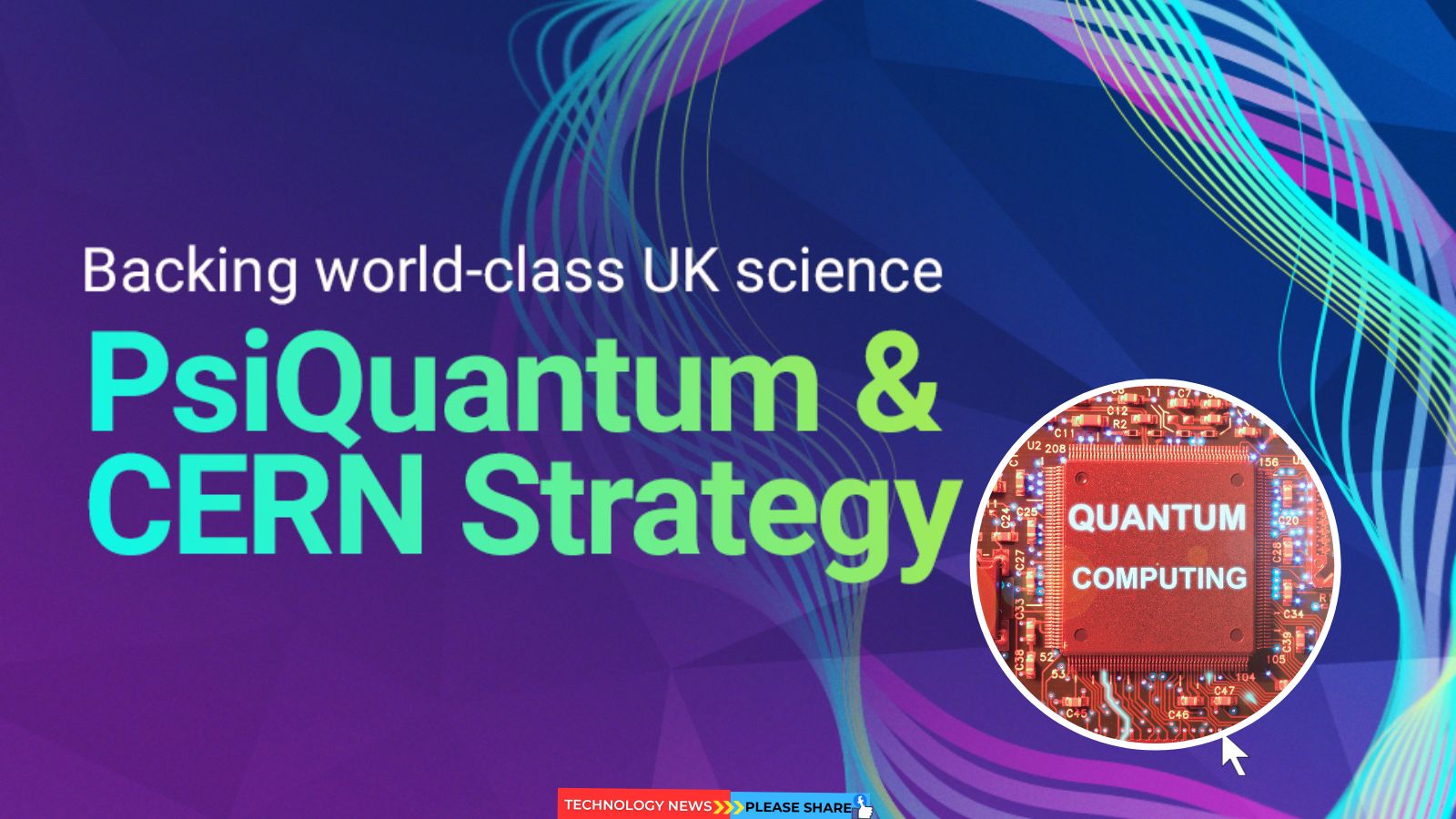 UK launches £9m Next-Gen Quantum Computing Centre at Sci-Tech Daresbury